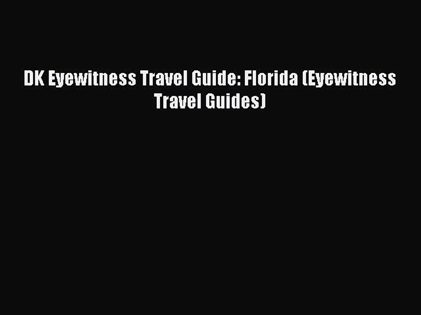 DK Eyewitness Travel Guide: Florida (Eyewitness Travel Guides) Read Online PDF