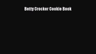 Betty Crocker Cookie Book  Free Books