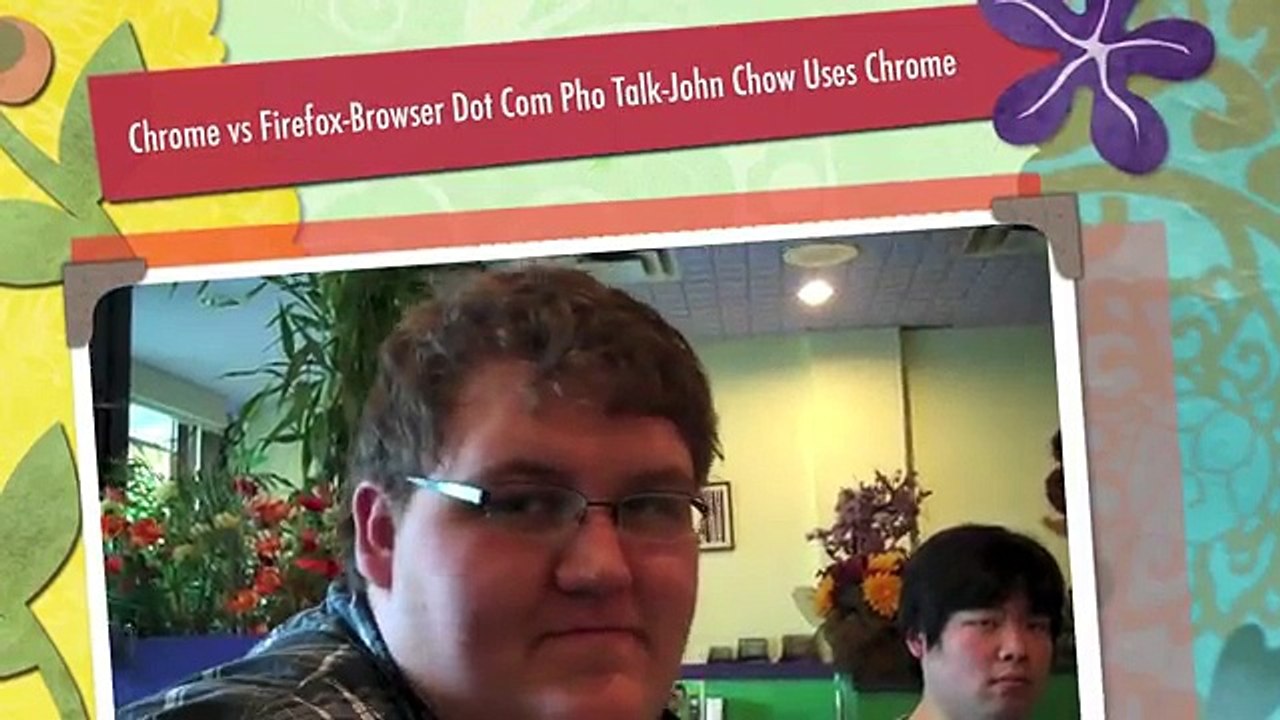 Chrome vs Firefox-Browser Dot Com Pho Talk-John Chow uses Chrome