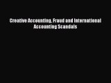 (PDF Download) Creative Accounting Fraud and International Accounting Scandals Read Online