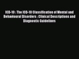 ICD-10 : The ICD-10 Classification of Mental and Behavioural Disorders : Clinical Descriptions