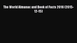 [PDF Download] The World Almanac and Book of Facts 2016 (2015-12-15) [Read] Online