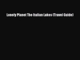Lonely Planet The Italian Lakes (Travel Guide)  Read Online Book