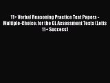 11  Verbal Reasoning Practice Test Papers - Multiple-Choice: for the GL Assessment Tests (Letts