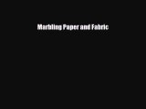 [PDF Download] Marbling Paper and Fabric [Download] Full Ebook