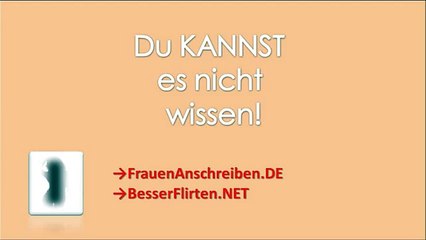 Du kannst es nicht wissen! (Frau ansprechen)