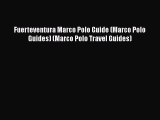 Fuerteventura Marco Polo Guide (Marco Polo Guides) (Marco Polo Travel Guides)  Free Books