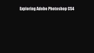 [PDF Download] Exploring Adobe Photoshop CS4 [PDF] Full Ebook