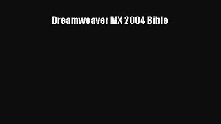 [PDF Download] Dreamweaver MX 2004 Bible [PDF] Full Ebook