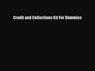 (PDF Download) Credit and Collections Kit For Dummies PDF