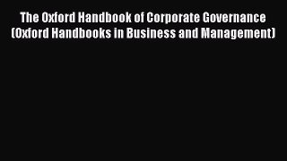 The Oxford Handbook of Corporate Governance (Oxford Handbooks in Business and Management) Read