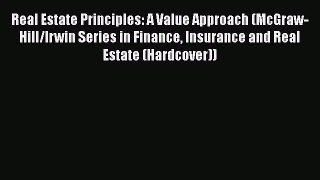 Real Estate Principles: A Value Approach (McGraw-Hill/Irwin Series in Finance Insurance and