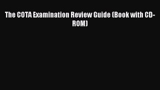 (PDF Download) The COTA Examination Review Guide (Book with CD-ROM) Read Online