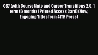 CB7 (with CourseMate and Career Transitions 2.0 1 term (6 months) Printed Access Card) (New