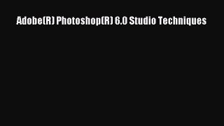 [PDF Download] Adobe(R) Photoshop(R) 6.0 Studio Techniques [PDF] Full Ebook
