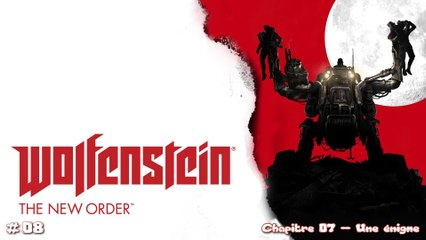 Wolfenstein The new order - Chapitre 07 - Une énigme (08-16)