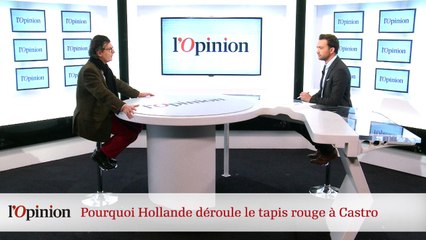 Pourquoi Hollande déroule le tapis rouge à Castro