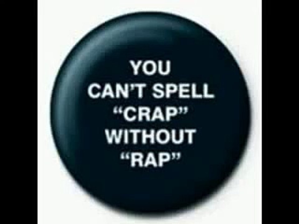 Raps Not Even Music Raps Not Even Music Rap Music is Awful