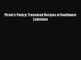 Pirate's Pantry: Treasured Recipes of Southwest Louisiana  Free Books