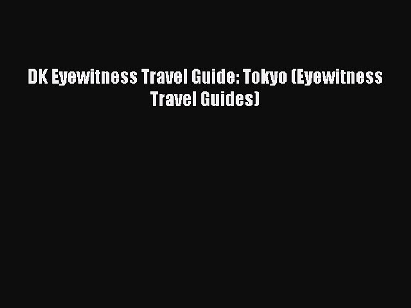DK Eyewitness Travel Guide: Tokyo (Eyewitness Travel Guides) Read Online PDF
