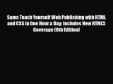 [PDF Download] Sams Teach Yourself Web Publishing with HTML and CSS in One Hour a Day: Includes