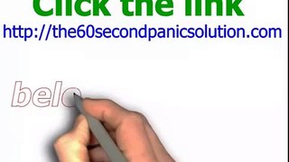 The 60 Second Panic Solution - Learn To Stop Panic Attacks in 60 Seconds Without Medications