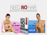 Need No Hair - Hair Removal For Men And Women!