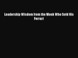 Leadership Wisdom from the Monk Who Sold His Ferrari Free Download Book