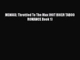 (PDF Download) MENAGE: Throttled To The Max (HOT BIKER TABOO ROMANCE Book 1) Download