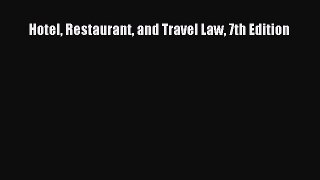 Hotel Restaurant and Travel Law 7th Edition  Free Books