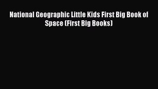 National Geographic Little Kids First Big Book of Space (First Big Books)  Free Books