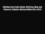 [PDF Download] [(Selling Your Crafts Online: With Etsy EBay and Pinterest )] [Author: Michael