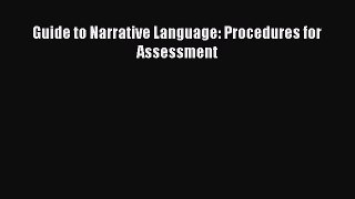 [PDF Download] Guide to Narrative Language: Procedures for Assessment [PDF] Full Ebook