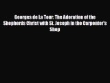 [PDF Download] Georges de La Tour: The Adoration of the Shepherds Christ with St. Joseph in