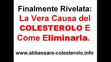 Abbassare il Colesterolo - Ridurre il Colesterolo