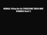 (PDF Download) MENAGE: Filling Her Up (THREESOME TABOO MMF ROMANCE Book 1) Read Online
