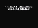 [PDF Download] Contract Law Selected Source Materials Annotated (Selected Statutes) [Download]