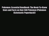 Pokemon: Essential Handbook: The Need-To-Know Stats and Facts on Over 640 Pokemon (Pokemon