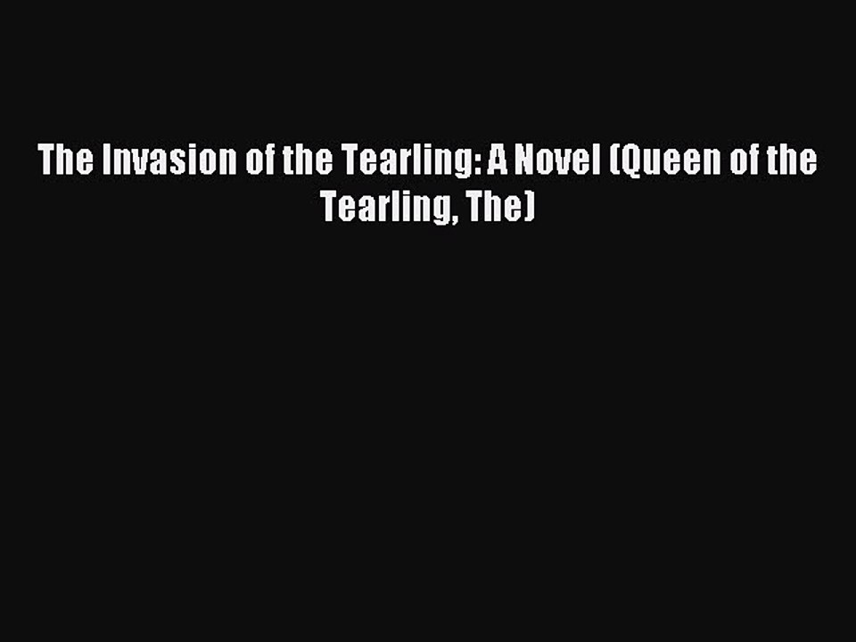 (PDF Download) The Invasion of the Tearling: A Novel (Queen of the Tearling The) Download