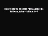 Discovering the American Past: A Look at the Evidence Volume II: Since 1865  Free Books