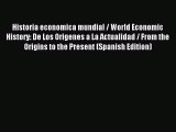 (PDF Download) Historia economica mundial / World Economic History: De Los Origenes a La Actualidad