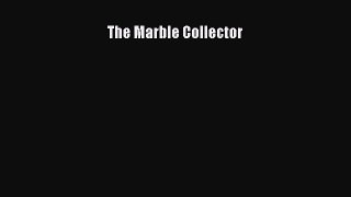 The Marble Collector Free Download Book