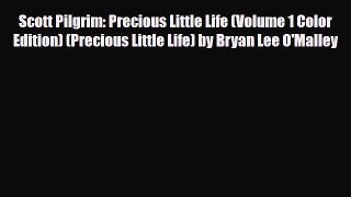 [PDF Download] Scott Pilgrim: Precious Little Life (Volume 1 Color Edition) (Precious Little