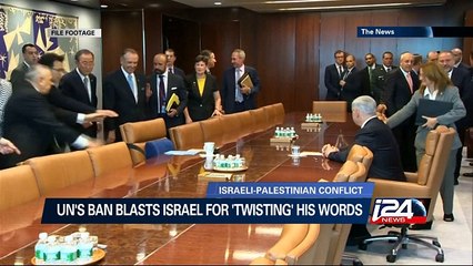 UN's Ban blasts Israel for 'twisting' his words