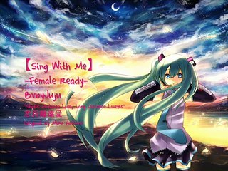 【Sing With Me】- 『Short Distance Love, Long Distance Lover』 恋距離遠愛 -Female Ready-