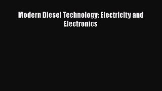 [PDF Download] Modern Diesel Technology: Electricity and Electronics [Download] Online