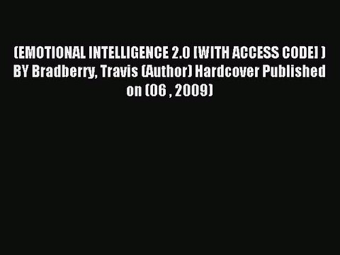 (PDF Download) (EMOTIONAL INTELLIGENCE 2.0 [WITH ACCESS CODE] ) BY Bradberry Travis (Author)