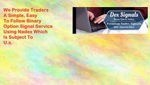 Dex Signals- Binary Option Trading Signals For Nadex