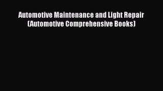 [PDF Download] Automotive Maintenance and Light Repair (Automotive Comprehensive Books) [Read]