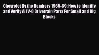 [PDF Download] Chevrolet By the Numbers 1965-69: How to Identify and Verify All V-8 Drivetrain